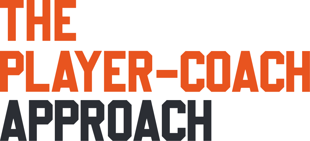 The Player Coach Approach